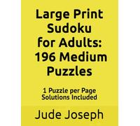 Large Print Sudoku for Adults Volume 7: 196 Medium Puzzles: One Puzzle Per Page | Solutions Included (Large Print Sudoku Puzzle Books)