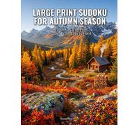 Large Print Sudoku for Autumn Season: 50 Sudoku Large Print Puzzles From Easy to Hard