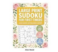 Large Print Sudoku for First-Timers: Learn Sudoku with Maximum Comfort (Sudoku For Beginners)
