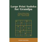Large Print Sudoku for Grandpa: 55 Relaxing Easy-to-Medium Puzzles with a Wise Quote on Every Page | One Large Grid Per Page | 6x9 Inches, 75 Pages, Solutions Included