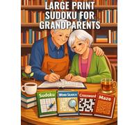 Large Print Sudoku for Grandparents: Challenge Your Mind, Relax, and Enjoy with 50 Large Print Puzzles and Full Solutions (SharpMind Press Grandparents Puzzle Collection)