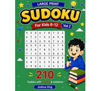 Large Print Sudoku for Kids 8-12 Vol 2: 210 Large Print Sudoku Puzzles with Easy, Medium & Hard Levels for Smart Kids, Brain Training, Focus, Logic ... with Solutions, For Children & Beginners