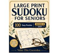 Large Print Sudoku for Seniors: 100 Easy Puzzles Book 4 (Comfort Print Sudoku Series)