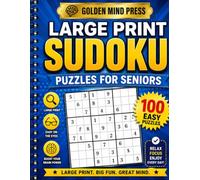 Large Print Sudoku for Seniors: 100 Easy Puzzles with Solutions - Volume 1