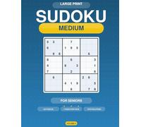 Large Print Sudoku for Seniors: 100 Easy Puzzles with Solutions - Volume 4: Big Number Brain Games for Adults - Extra Large Print, One Puzzle Per Page - Volume 4