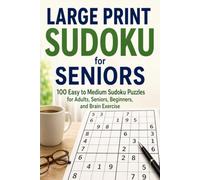 Large Print Sudoku for Seniors: 100 Easy to Medium Sudoku Puzzles for Adults Seniors Beginners and Brain Exercise