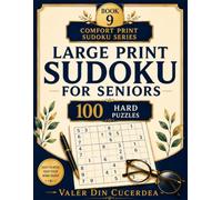 Large Print Sudoku for Seniors: 100 Hard Puzzles - Book 9 Comfort Print Sudoku Series
