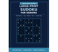 Large-Print Sudoku for Seniors: 100 Puzzles - Easy, Medium & Hard | Complete Answer Key Included