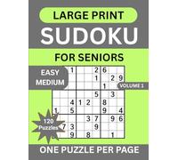 Large Print Sudoku For Seniors: 120 Easy Medium Sudoku Puzzles, 14 Progressive Levels One Puzzle Per Page With Solutions And Instructions for Adults