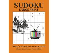 Large Print Sudoku for Seniors: 1960s Nostalgia Edition: Relaxing Brain Games with Easy Sudoku Puzzles, Large Print Format, and Nostalgic 1960s Music, TV, and History Facts