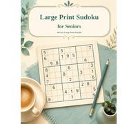 Large Print Sudoku for Seniors: 40 Easy Large-Print Puzzles with Full Solutions for Adults and Seniors