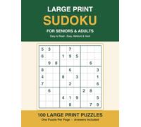 Large Print Sudoku for Seniors & Adults: 100 Easy-to-Read Puzzles from Easy to Hard | Big Print Sudoku Book to Relax and Keep Your Mind Sharp | Complete Solutions Included