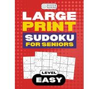 Large Print Sudoku for Seniors - Easy: 120 Easy Sudoku Puzzles for Seniors | Large Print | One Puzzle Per Page | Easy-to-Read Grids | Brain Games for Older Adults