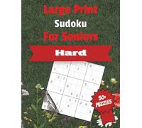 Large Print Sudoku for Seniors - Hard Difficulty: Large Print Sudoku with Easy-to-Read Print | 8.5x11 inches, 120 Pages | 50+ Simple & Relaxing Puzzles … Perfect for Seniors, Intermediate & Expert
