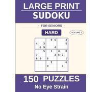 Large Print Sudoku for Seniors: Hard Puzzles: Volume 1 - 150 Large Print Puzzles with Solutions