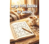 Large Print Sudoku for Seniors: Large Print Puzzles for Memory & Stress Relief - 50+ Sudoku Challenges with Complete Solutions Included - A Perfect Cozy Gift