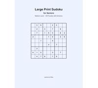Large Print Sudoku for Seniors: Medium Level, 100 Puzzles with Solutions Series