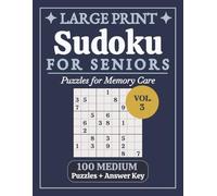 Large Print Sudoku for Seniors Medium: Vol. 3 | Engaging Puzzles for Memory Care | Extra Large Print, 8.5 x 11 in | 100 Puzzles and Solutions | Big ... (Relaxing Large Print Puzzle Collection)