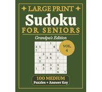 Large Print Sudoku for Seniors Medium: Vol. 4 | Grandpa's Edition | Engaging Puzzles for Grandpa | Extra Large Print, 8.5 x 11 in | 100 Puzzles and ... (Relaxing Large Print Puzzle Collection)