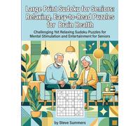 Large Print Sudoku For Seniors: Relaxing, Easy-To-Read Puzzles For Brain Health
