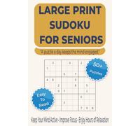 Large Print Sudoku for Seniors: Sudoku Puzzles for Seniors. Large Print Sudoku for Seniors: Easy to Hard Puzzles to Keep Your Mind Active, Improve ... 110 pages. 50+ Puzzles, Solutions Included
