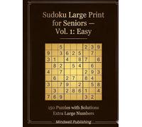 Large Print Sudoku for Seniors: Volume 1: Easy - 150 Puzzles with Solutions | Extra Large Numbers (Sudoku large print for seniors)
