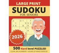 Large Print Sudoku for Seniors: Volume 3: 500 Hard Puzzles with Solutions | Big Bold Grids for Comfortable Play, Challenging Brain Games for Adults