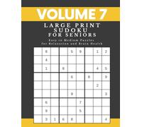 Large Print Sudoku for Seniors - Volume 7: Easy to Medium Puzzles for Relaxation and Mental Focus