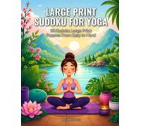 Large Print Sudoku for Yoga: 50 Sudoku Large Print Puzzles From Easy to Hard (SharpMind Press Yoga Puzzle Collection)