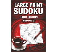 LARGE PRINT SUDOKU HARD EDITION VOLUME 3: 55 Challenging Large Print Sudoku Puzzles for Advanced Solvers, Logic, Focus & Brain Training (Large Print ... Medium & Hard Puzzles for Adults & Seniors)