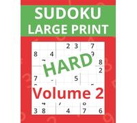 Large Print Sudoku - Hard Level (Volume 2): 100 Challenging Sudoku Puzzles with Solutions | Big, Bold Grids for Clear Visibility | One Puzzle Per Page ... (The Large Print Sudoku Books Series)