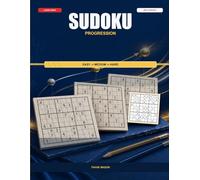 Large Print Sudoku Progression for Seniors: 200 Easy to Hard Puzzles with Gentle Hints and Full Solutions