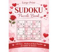 Large Print SUDOKU Puzzle Book: 120 Easy, Medium & Hard Puzzles for Adults & Seniors with a subtle Valentine touch Large Print 8.5" x 11"