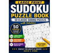 Large Print Sudoku Puzzle Book: 50 Classic Sudoku Puzzles with Solutions for Adults and Seniors