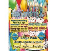 Large Print Sudoku Puzzle Book and Mazes Volume 3 (Hard Level): Hard Level Sudoku & Maze Activity Book | 200+ Puzzles for Adults, Seniors & Teens | ... (“Happy Something Puzzle Collection”)