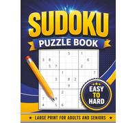 Large Print Sudoku Puzzle Book: Easy to Hard Brain Games for Adults & Seniors - 3 Difficulty Levels to Build Confidence and Focus | 200 Puzzles with Solutions