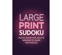 Large Print Sudoku Puzzle Book for Adults - 200 Puzzles - Medium to Hard