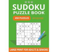 Large Print Sudoku Puzzle Book for Adults and Seniors: 450 Fun & Relaxing Sudoku Puzzles - Easy Puzzles with Solutions - 8,5x11 Inch Format