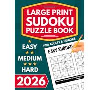 Large Print Sudoku Puzzle Book for Adults and Seniors: Over 400 Puzzles From Easy To Hard with Full Solutions