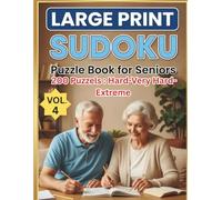 LARGE PRINT SUDOKU: Puzzle Book for Seniors: 200 Puzzels: Hard-Very Hard-Extreme (Vol. 4)