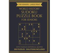 Large Print Sudoku Puzzle Book for Seniors: 200 Sudoku Puzzles with Solutions - Gentle, Easy and Medium Levels with Famous Historical Quotes | 260 ... for Men and Women (The Sharp Mind Series)