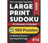 Large Print Sudoku Puzzle Book: Hard #14: 150 Hard Sudoku Puzzles With Answers (Large Print Sudoku Puzzle Books)