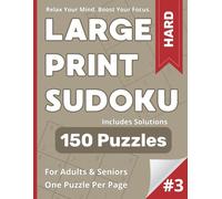 Large Print Sudoku Puzzle Book: Hard #3: Hard Sudoku for Adults - 150 Puzzles, Large Print, Includes Solutions (Large Print Sudoku Puzzle Books)