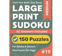 Large Print Sudoku Puzzle Book: Medium #19: Challenging Fun For Active Minds (Large Print Sudoku Puzzle Books)