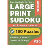 Large Print Sudoku Puzzle Book: Medium #30: Challenge Your Mind Every Day