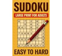 Large Print Sudoku Puzzles for Adults - Easy to Hard: Includes Solutions at the Back - The Perfect Sudoku Book for All Skill Levels, with Step-by-Step Solutions and Helpful Hints When You Get Stuck