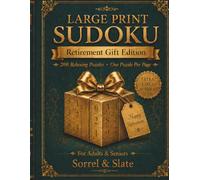 Large Print Sudoku - Retirement Gift Edition: 200 Relaxing Puzzles for Your Well-Earned Free Time - Extra-Large Numbers · One Puzzle Per Page · For ... Seniors (Large Print Sudoku Gift Collection)