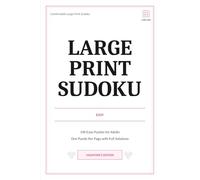 Large Print Sudoku: Valentine's Edition: 100 Easy Puzzles for Adults - One Puzzle Per Page with Full Solutions (Ivory Grid Sudoku)
