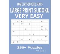 Large Print Sudoku - Very Easy: Tom Clays Sudoku Series