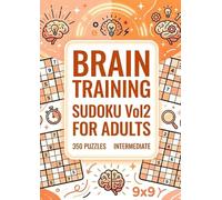 Large Print Sudoku Vol. 2: 350 Brain Training Puzzles: Intermediate Level, One Puzzle Per Page, Relaxing Number Games for Adults (Adult Relaxing Puzzle Series)